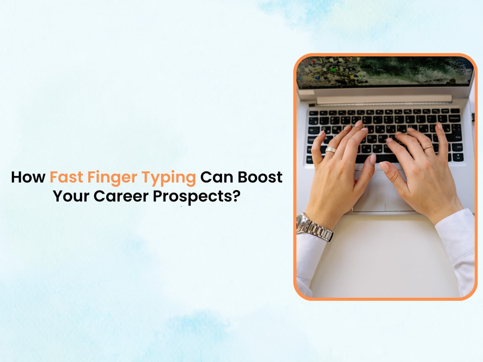 How Fast Finger Typing Can Boost Your Career Prospects?